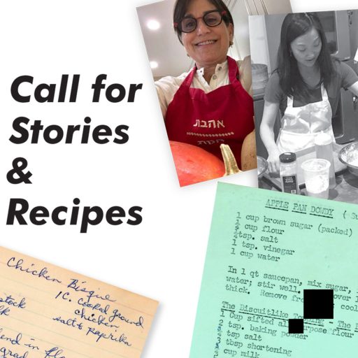 Call for Stories & Recipes
