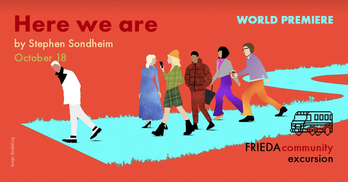 Here we are at The Shed FRIEDA